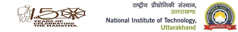 Advertisement of Project Fellow and Project Associate-I in NIT Uttarakhand, Srinagar Garhwal